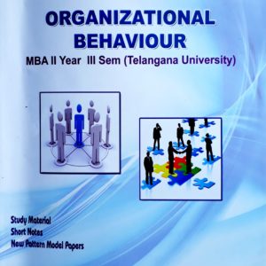 Organizational Behaviour(MBA SEM 3) Telangana University.(Rahul Publications)