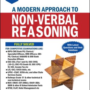 A Modern Approach to Non-Verbal Reasoning rs aggarwalAbout the books: Over the years, non-verbal reasoning has been an important part of aptitude tests across several recruitment processes as well as for competitive examination for admission to various courses. Much success depends on a candidate's performance in this section. Non-verbal questions appear in diagrammatic and pictorial form. Thus, a different kind of approach is required to tackle them. This book guides the candidates through carefully designed path to take on this subject by providing: Key Features: • All types of questions, in a classified, well arranged, and graded manner. • A virtual question bank for practice that empower the candidate to deal with similar questions anywhere. • A large number of solved examples. • Complete solutions and clear understanding of the logic involved in the questions. Table of Content : • Series • Analogy • Classification • Analytical Reasoning • Mirror-Images • Water-Images • Spotting Out The Embedded Figures • Completion of Incomplete Pattern • Figure Matrix • Paper Folding • Paper Cutting • Rule Detection • Grouping of Identical Figures • Cubes and Dice • Dot Situation • Construction of Squares and Triangles • Figure Formation & Analysis • Additional Questions with Answers Useful For: • IBPS-CWE Bank PO/Clerical/Specialist Officers, RRB Officers; SBI-PO/Clerical; NABARD & IDBI Bank Executive Offices • SSC-CGL (Tier I and II); SSC-CHSL (10+2); SSC-FCI Grade III; SSC-CPO/SI/ASI, Income Tax etc. • LIC/GIC/ UIICO AAOs, etc • UPSC-CSAT, SCRA etc; and other State Services Exams • Railways Grade 'D' & other Technical & Non-Technical Exam • MAT; CMAT; CET (MBA); SNAP; BBA; BBM & other B School Admission Tests • NTSE; CLAT; Hotel Management etc.