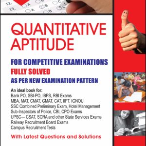 About the Book Ever since its release in 1989, Quantitative Aptitude has come to acquire a special place of respect and acceptance among students and aspirants appearing for a wide gamut of competitive exams. Now, more than a quarter of a century later, with the ever changing environment of examinations, the book too reinvents itself while being resolute to its core concept of providing the best content with easily understandable solutions. Key Feature: • Comprehensive: The book is more comprehensive than ever before with more than 5500 questions (supported with answers and solutions—a hallmark of Quantitative Aptitude). • Easy to follow: Chapters begin with easy-to-grasp theory complemented by formulas and solved examples. They are followed by a wide-ranging number of questions for practice. • Latest & Updated: With questions (memory based) from examinations up till year 2016, the book captures the latest examination patterns as well as questions for practice. Table of Content: Section-I: Arithmetical Ability  • Number System • H.C.F. and L.C.M. of Numbers • Decimal Fractions • Simplification • Square Roots and Cube Roots • Average • Problems on Numbers • Problems on Ages • Surds and Indices • Logarithms • Percentage • Profit and Loss • Ratio and Proportion • Partnership • Chain Rule • Pipes and Cisterns • Time and Work • Time and Distance • Boats and Streams • Problems on Trains • Alligation or Mixture • Simple Interest • Compound Interest • Area • Volume and Surface Area • Races and Games of Skill • Calendar • Clocks • Stocks and Shares • Permutations and Combinations • Probability • True Discount • Banker's Discount • Heights and Distances • Odd Man Out and Series Section-II: Data Interpretation  • Tabulation • Bar Graphs • Pie Chart • Line Graphs Useful For: • Bank PO, SBI-PO, IBPS, RBI Exams • MBA, MAT, CMAT, GMAT, CAT, IIFT, IGNOU • SSC Combined Preliminary Exam, Hotel Management • Sub-Inspectors of Police, CBI, CPO Exams • UPSC-CSAT, SCRA and other State Services Exams • Railway Recruitment Board Exams • Campus Recruitment Tests