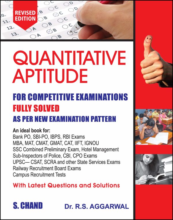 About the Book Ever since its release in 1989, Quantitative Aptitude has come to acquire a special place of respect and acceptance among students and aspirants appearing for a wide gamut of competitive exams. Now, more than a quarter of a century later, with the ever changing environment of examinations, the book too reinvents itself while being resolute to its core concept of providing the best content with easily understandable solutions. Key Feature: • Comprehensive: The book is more comprehensive than ever before with more than 5500 questions (supported with answers and solutions—a hallmark of Quantitative Aptitude). • Easy to follow: Chapters begin with easy-to-grasp theory complemented by formulas and solved examples. They are followed by a wide-ranging number of questions for practice. • Latest & Updated: With questions (memory based) from examinations up till year 2016, the book captures the latest examination patterns as well as questions for practice. Table of Content: Section-I: Arithmetical Ability  • Number System • H.C.F. and L.C.M. of Numbers • Decimal Fractions • Simplification • Square Roots and Cube Roots • Average • Problems on Numbers • Problems on Ages • Surds and Indices • Logarithms • Percentage • Profit and Loss • Ratio and Proportion • Partnership • Chain Rule • Pipes and Cisterns • Time and Work • Time and Distance • Boats and Streams • Problems on Trains • Alligation or Mixture • Simple Interest • Compound Interest • Area • Volume and Surface Area • Races and Games of Skill • Calendar • Clocks • Stocks and Shares • Permutations and Combinations • Probability • True Discount • Banker's Discount • Heights and Distances • Odd Man Out and Series Section-II: Data Interpretation  • Tabulation • Bar Graphs • Pie Chart • Line Graphs Useful For: • Bank PO, SBI-PO, IBPS, RBI Exams • MBA, MAT, CMAT, GMAT, CAT, IIFT, IGNOU • SSC Combined Preliminary Exam, Hotel Management • Sub-Inspectors of Police, CBI, CPO Exams • UPSC-CSAT, SCRA and other State Services Exams • Railway Recruitment Board Exams • Campus Recruitment Tests